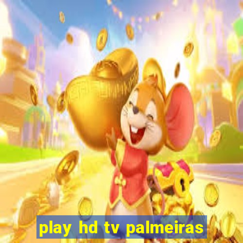 play hd tv palmeiras